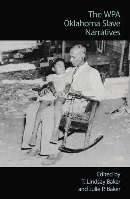 The WPA Oklahoma Slave Narratives (Hardback)