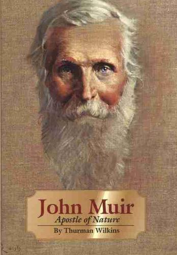John Muir: Apostle of Nature - Oklahoma Western Biographies v. 8 (Paperback)