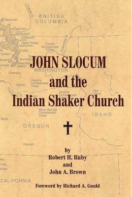 John Slocum and the Indian Shaker Church (Hardback)