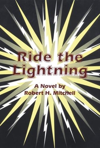 Ride the Lightning: A Novel (Hardback)
