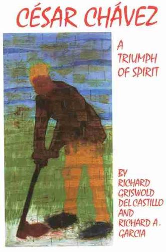 Cesar Chavez: A Triumph of Spirit - Oklahoma Western Biographies v. 11 (Paperback)