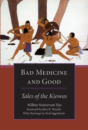 Bad Medicine and Good: Tales of the Kiowas (Paperback)