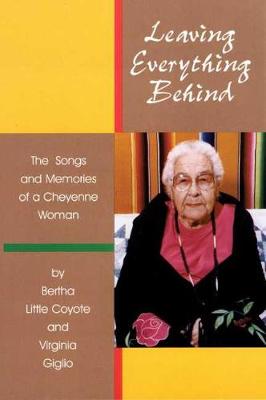 Leaving Everything Behind: The Songs and Memories of a Cheyenne Woman (CD-Audio)