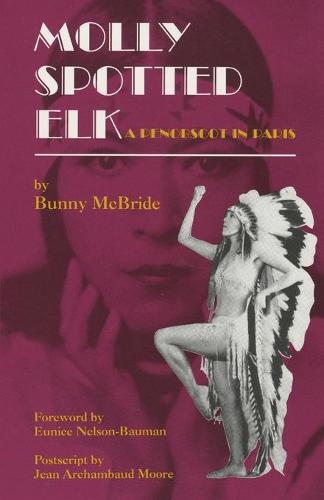 Molly Spotted Elk: A Penobscot in Paris (Paperback)