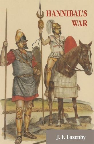 Hannibal's War: A Military History of the Second Punic War (Paperback)