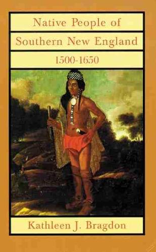 Native People of Southern New England, 1500-1650 (Paperback)