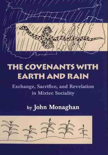 The Covenants with Earth and Rain: Exchange, Sacrifice and Revelation in Mixed Society (Paperback)