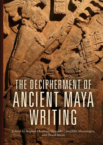 Decipherment of Ancient Maya Writing (Hardback)
