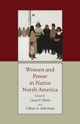 Women and Power in Native North America (Paperback)