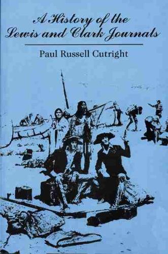 A History of the Lewis and Clark Journals (Paperback)