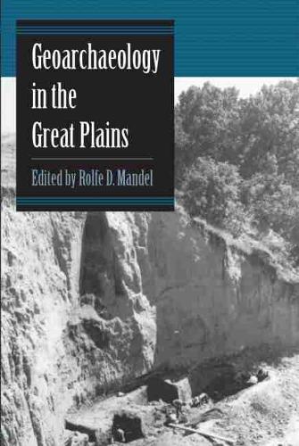 Geoarchaeology in the Great Plains (Paperback)