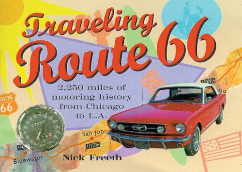 Travelling Route 66: 2250 Miles of Motoring History from Chicago to L.A. (Paperback)