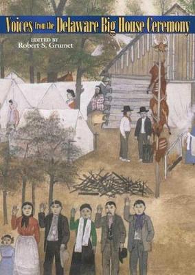 Voices from the Delaware Big House Ceremony (Hardback)