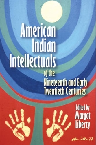 American Indian Intellectuals of the Nineteenth and Early Twentieth Centuries (Paperback)