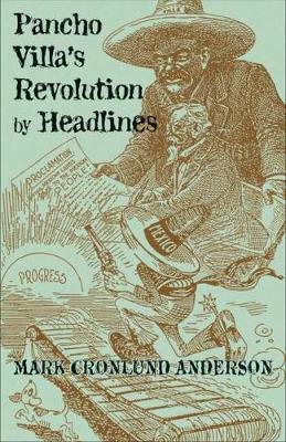 Pancho Villa's Revolution by Headlines (Paperback)