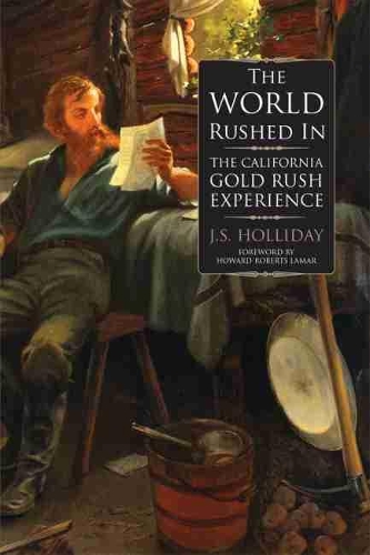 The World Rushed in: The California Gold Rush Experience (Paperback)