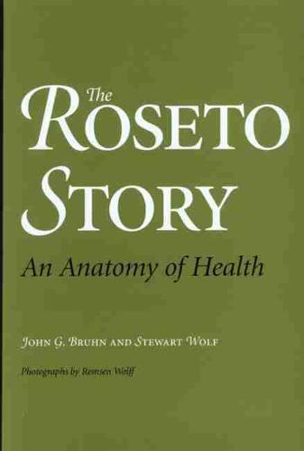 The Roseto Story: An Anatomy of Health (Paperback)