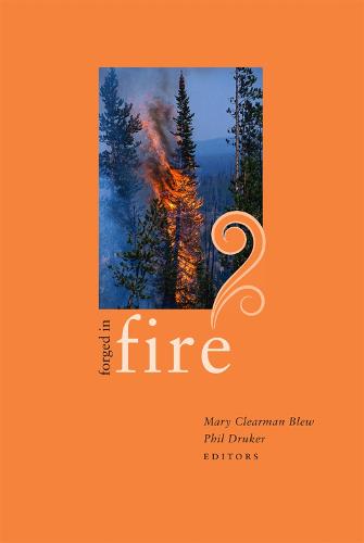 Forged in Fire: Essays by Idaho Writers (Paperback)