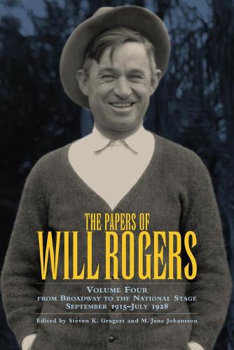 The Papers of Will Rogers: v. 4 (Hardback)