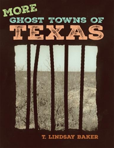 More Ghost Towns of Texas (Paperback)