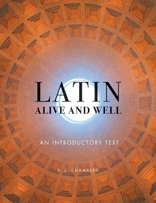 Latin Alive and Well: An Introductory Text (Paperback)