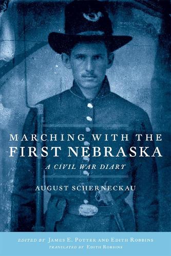 Marching with the First Nebraska: A Civil War Diary (Paperback)