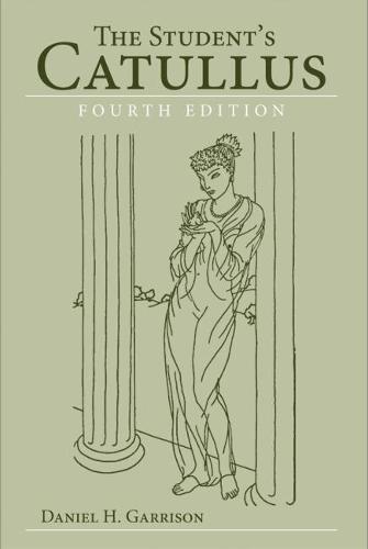 The Student's Catullus - Oklahoma Series in Classical Culture 5 (Paperback)