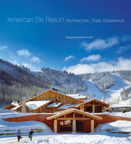 American Ski Resort: architecture, style, experience (Hardback)