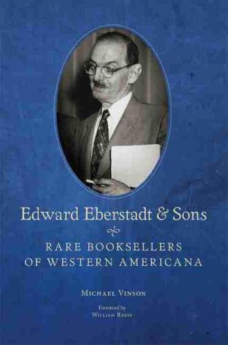 Edward Eberstadt & Sons: Rare Booksellers of Western Americana (Paperback)