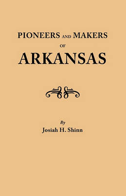 Pioneers and Makers of Arkansas (Paperback)