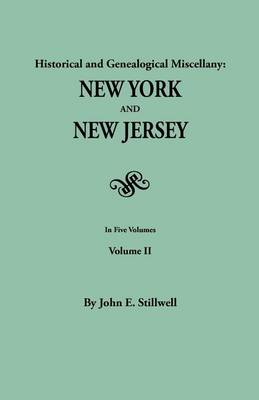 Historical and Genealogical Miscellany: New York and New Jersey. In Five Volumes. Volume II (Paperback)