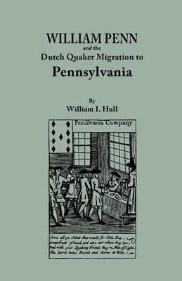 William Penn and the Dutch Quaker Migration to Pennsylvania (Paperback)