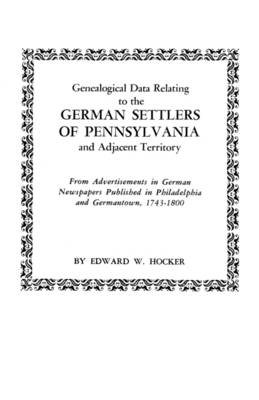 Genealogical Data Relating to the German Settlers of Pennsylvania (Paperback)