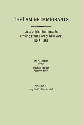 Famine Immigrants : List of Irish Immigrants Arriving at the Port of New (Paperback)