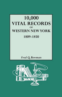 10,000 Vital Records of Western New York, 1809-1850 (Paperback)
