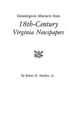 Genealogical Abstracts from 18th-Century Virginia Newspapers (Paperback)