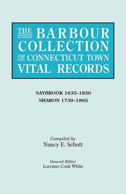 The Barbour Collection of Connecticut Town Vital Records. Volume 38: Saybrook 1635-1850, Sharon 1739-1865 (Paperback)