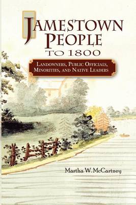 Jamestown People to 1800: Landowners, Public Officials, Minorities, and Native Leaders (Paperback)