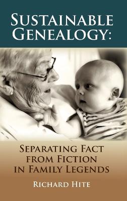 Sustainable Genealogy: Separating Fact from Fiction in Family Legends (Hardback)