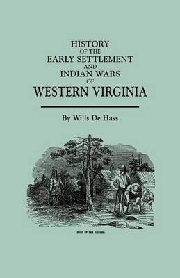 History of the Early Settlement and Indian Wars of Western Virginia (Paperback)