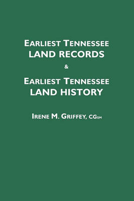 Earliest Tennessee Land Records & Earliest Tennessee Land History (Paperback)