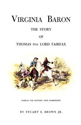 Virginia Baron: The Story of Thomas 6th Lord Fairfax (Paperback)