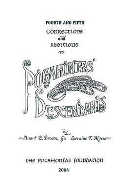 Fourth and Fifth Corrections and Additions to Pocahontas' Descendants (Paperback)