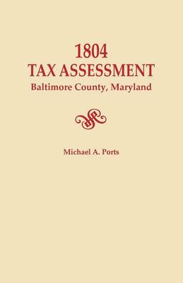 1804 Tax Assessment, Baltimore County, Maryland (Paperback)