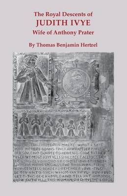 The Royal Descents of Judith Ivye, Wife of Anthony Prater (Paperback)