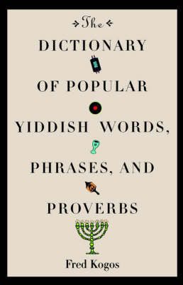 Dictionary Of Popular Yiddish Words, Phrases And Proverbs (Paperback)
