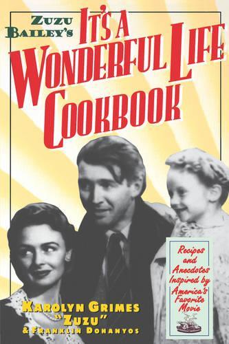 Zuzu Bailey's It's A Wonderful Life Cookbook (Paperback)