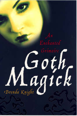Goth Magick: An Enchanted Grimoire (Paperback)