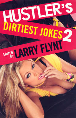 Hustler's Dirtiest Jokes Ii (Paperback)