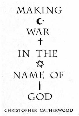 Making War In The Name Of God (Hardback)